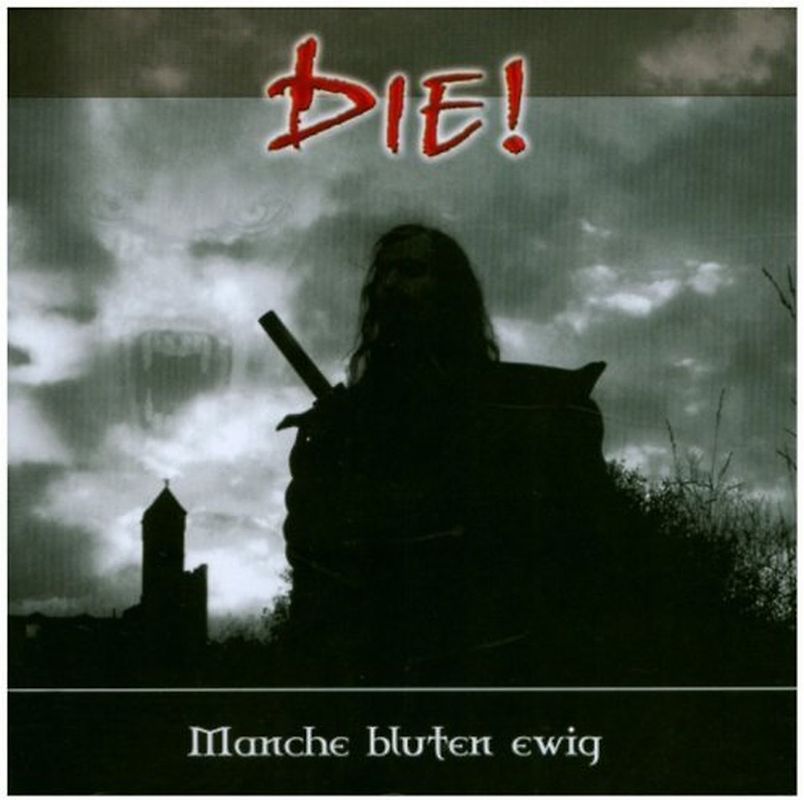 Die! - Manche Bluten Ewig
