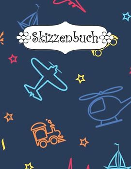 Skizzenbuch: Flugzeug Zeichenbuch Sketchbook Blanko Heft | Perfekt als Zeichenheft, Sketchbook, Schreiben, Malen .