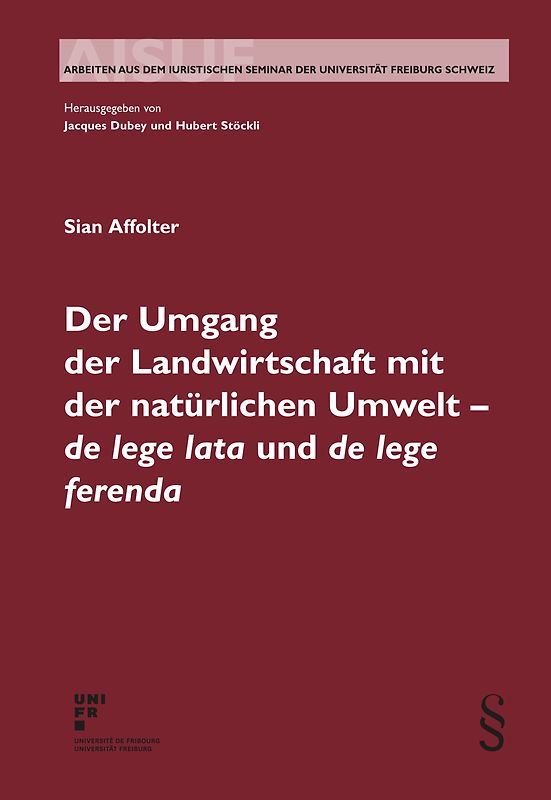 Der Umgang der Landwirtschaft mit der natürlichen Umwelt - de lege lata und de lege ferenda