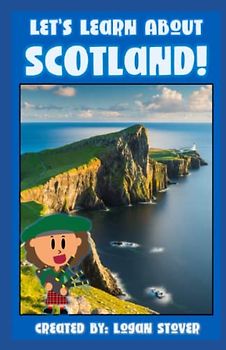 Let’s Learn About Scotland!: A history book for children, kids, and young adults
