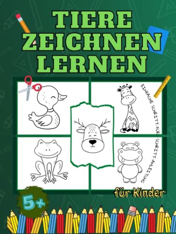 Tiere Zeichnen lernen für Kinder: Einfache Techniken und eine einfache Schritt-für-Schritt-Anleitung zum Erlernen des Zeichnens von Tieren wie ... und Tiergesichtern im Alter von 5–9, 9–12