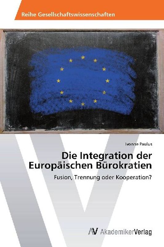 Die Integration der Europäischen Bürokratien