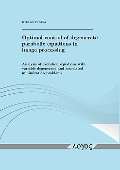 Optimal control of degenerate parabolic equations in image processing