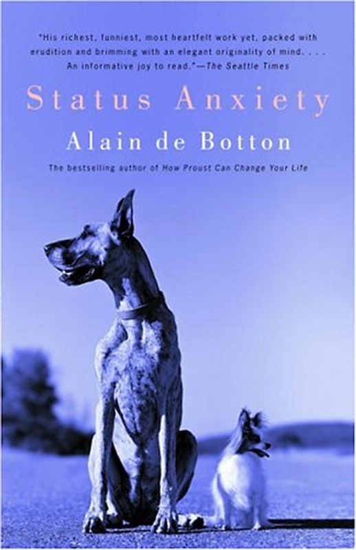 Status Anxiety (Vintage International) - De Botton, Alain