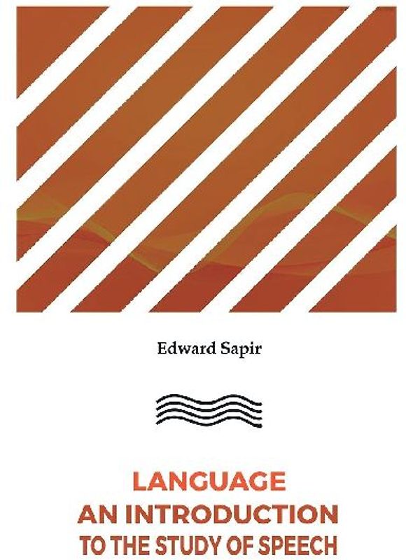 Language An Introduction to the Study of Speech