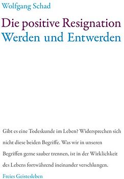 Die positive Resignation