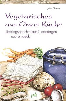 Vegetarisches aus Omas Küche
