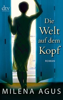 Die Welt auf dem Kopf. Roman