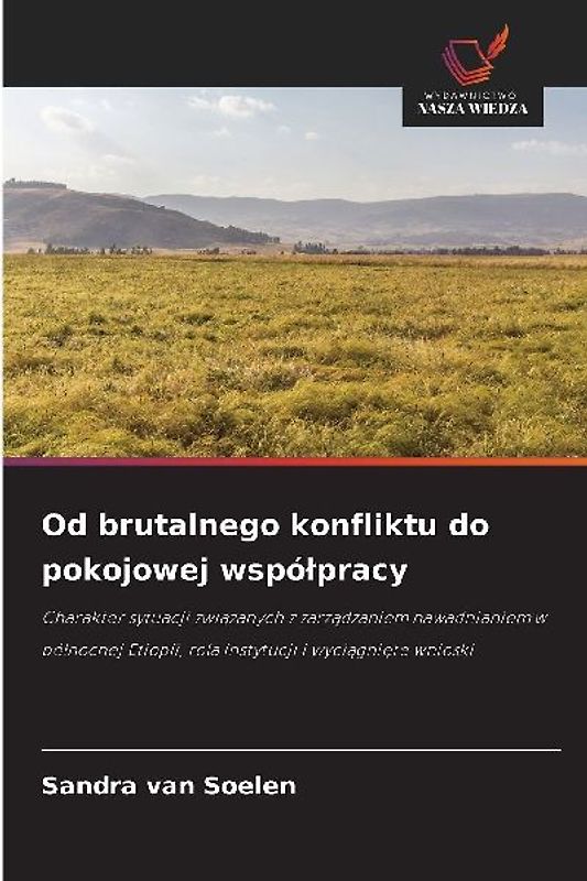 Od brutalnego konfliktu do pokojowej wspó¿pracy