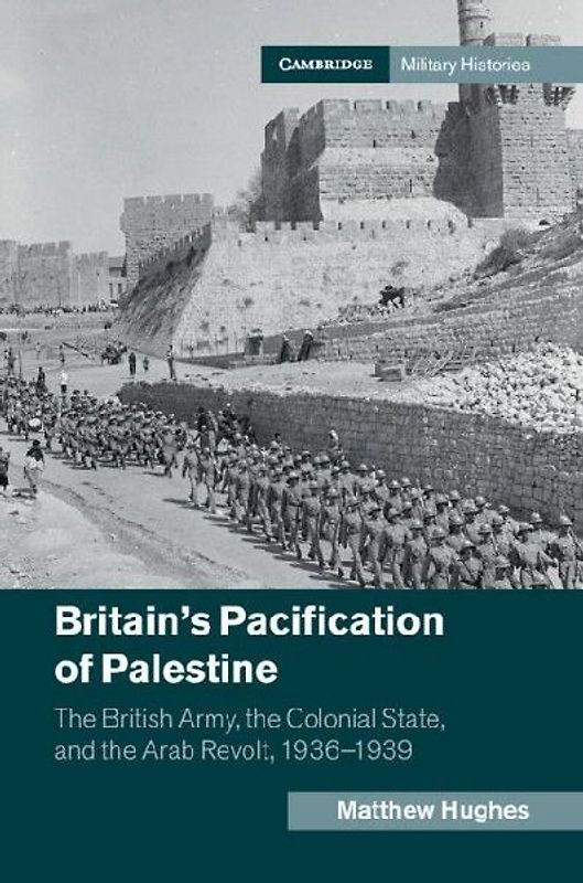 Britain's Pacification of Palestine