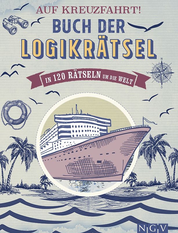 Auf Kreuzfahrt! Buch der Logikrätsel