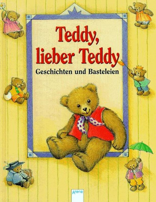 Teddy, lieber Teddy. Geschichten und Basteleien. In neuer Rechtschreibung