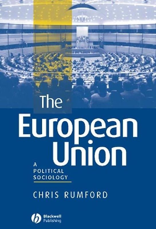 European Union P: A Political Sociology - Rumford, Chris