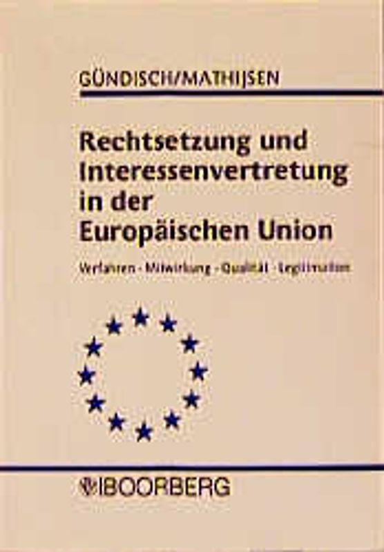 Rechtsetzung und Interessenvertretung in der Europäischen Union