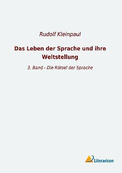 Das Leben der Sprache und ihre Weltstellung