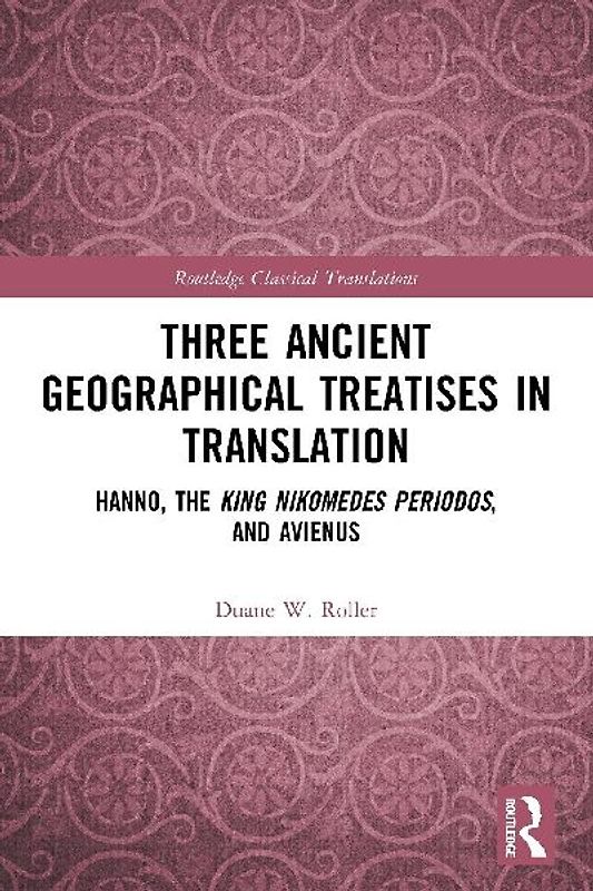 Three Ancient Geographical Treatises in Translation