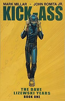 Kick-Ass: The Dave Lizewski Years Book One (Kick-Ass, 1, Band 1)