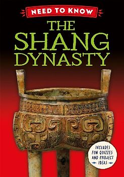 Need to Know: Shang Dynasty