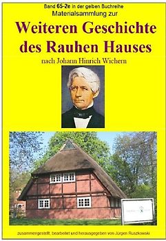 maritime gelbe Reihe bei Jürgen Ruszkowski / Materialsammlung zur weiteren Geschichte des Rauhen Hauses nach Johann Hinrich Wichern