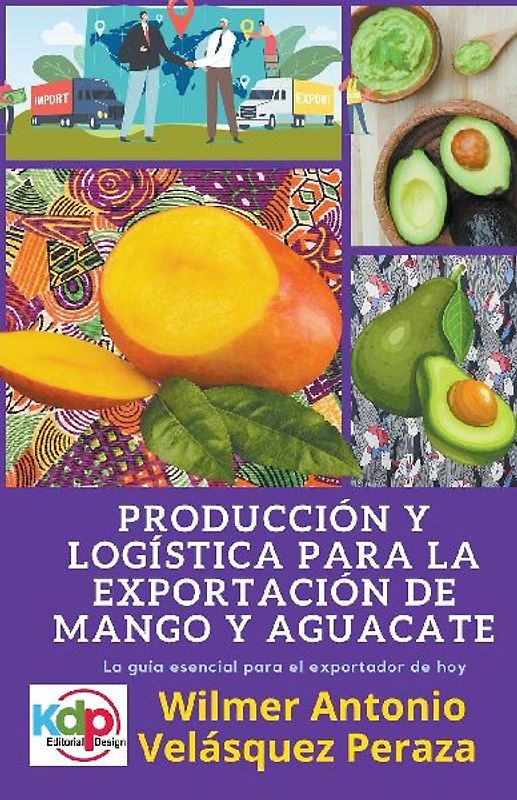 Producción y logística para la exportación de mango y aguacate
