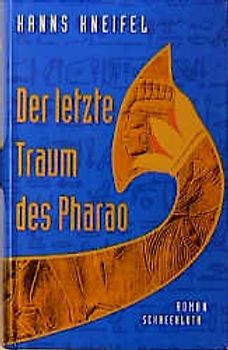 Der letzte Traum des Pharao. Roman