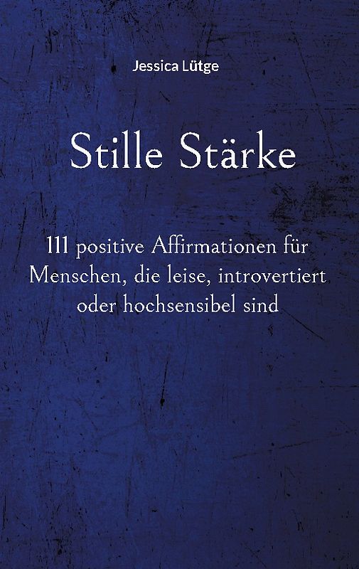 Stille Stärke