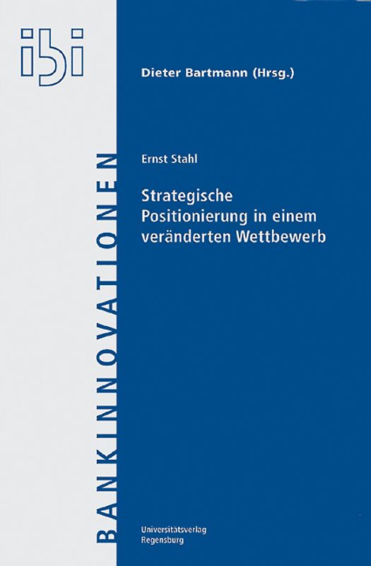 Strategische Positionierung in einem veränderten Wettbewerb