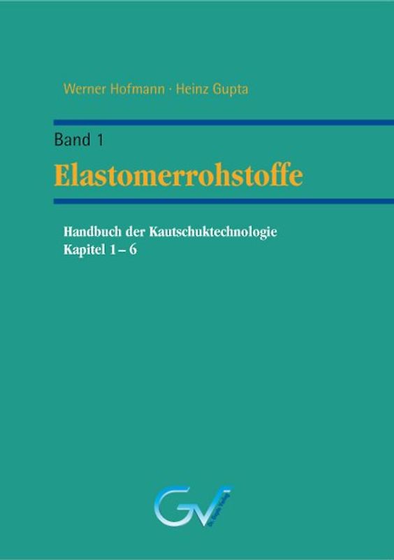 Handbuch der Kautschuktechnologie- Band 1