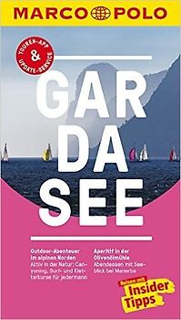 MARCO POLO Reiseführer Gardasee. Reisen mit Insider-Tipps. Inkl. kostenloser Touren-App und Event&News