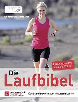 Die Laufbibel. Das Standardwerk zum gesunden Laufen