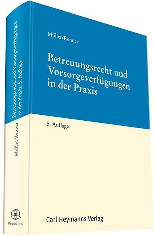 Betreuungsrecht und Vorsorgeverfügungen in der Praxis