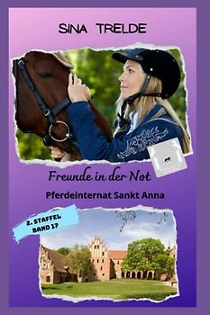 Freunde in der Not: Pferdeinternat Sankt Anna - 2. Staffel - Band 17