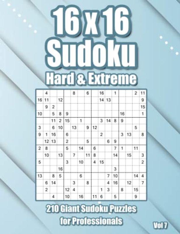 16x16 Sudoku Brainteasers for Adults: 210 Hard & Extreme Puzzles
