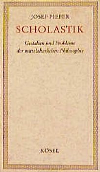 Scholastik. Gestalten und Probleme der mittelalterlichen Philosophie
