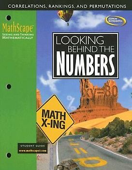 Mathscape: Seeing and Thinking Mathematically, Course 3, Looking Behind the Numbers, Student Guide