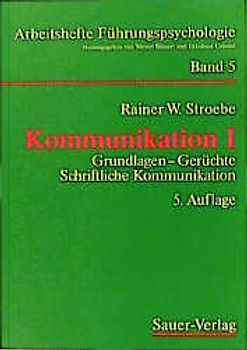 Kommunikation. Grundlagen - Gerüchte - schriftliche Kommunikation