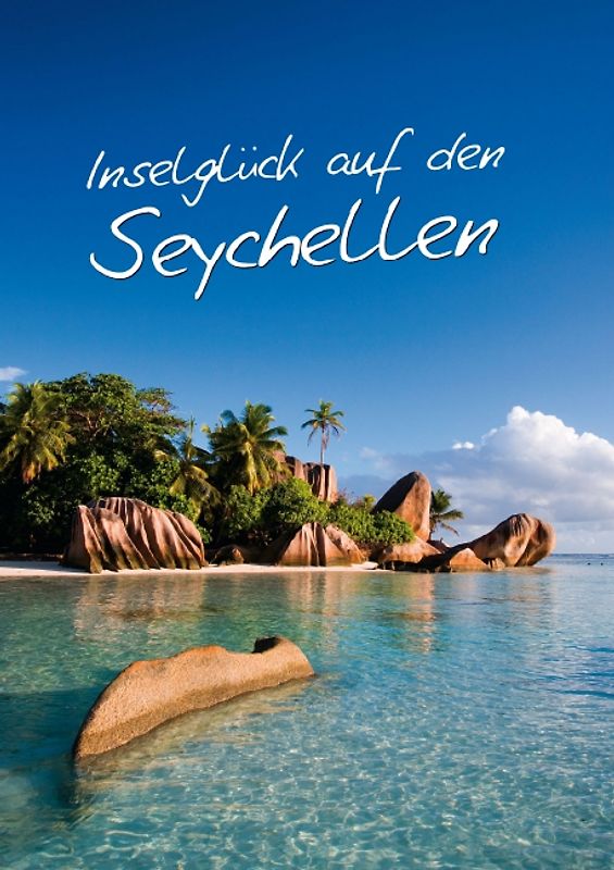 Inselglück auf den Seychellen (Posterbuch DIN A2 hoch)