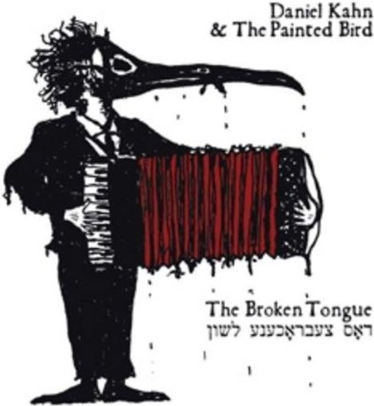 Kahn,Daniel & the Painted Bird - The Broken Tongue