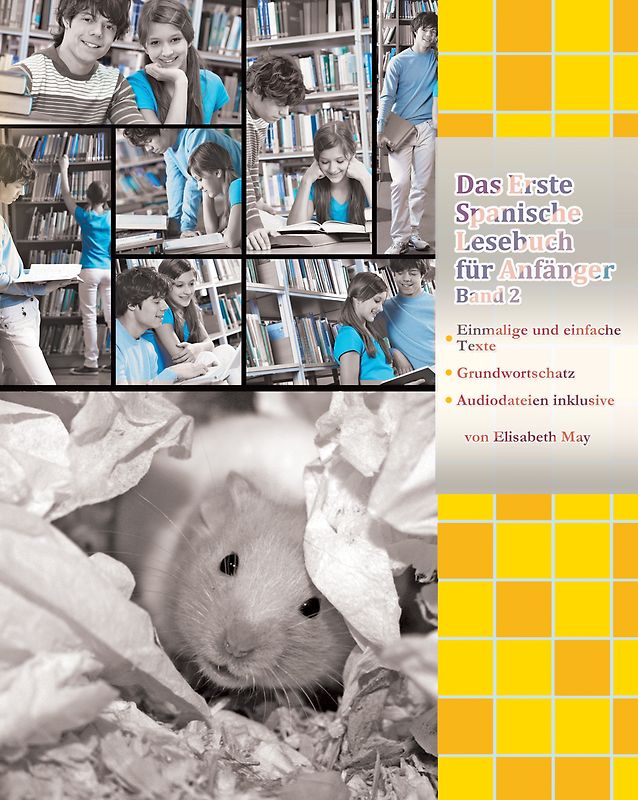 Das Erste Spanische Lesebuch für Anfänger Band 2
