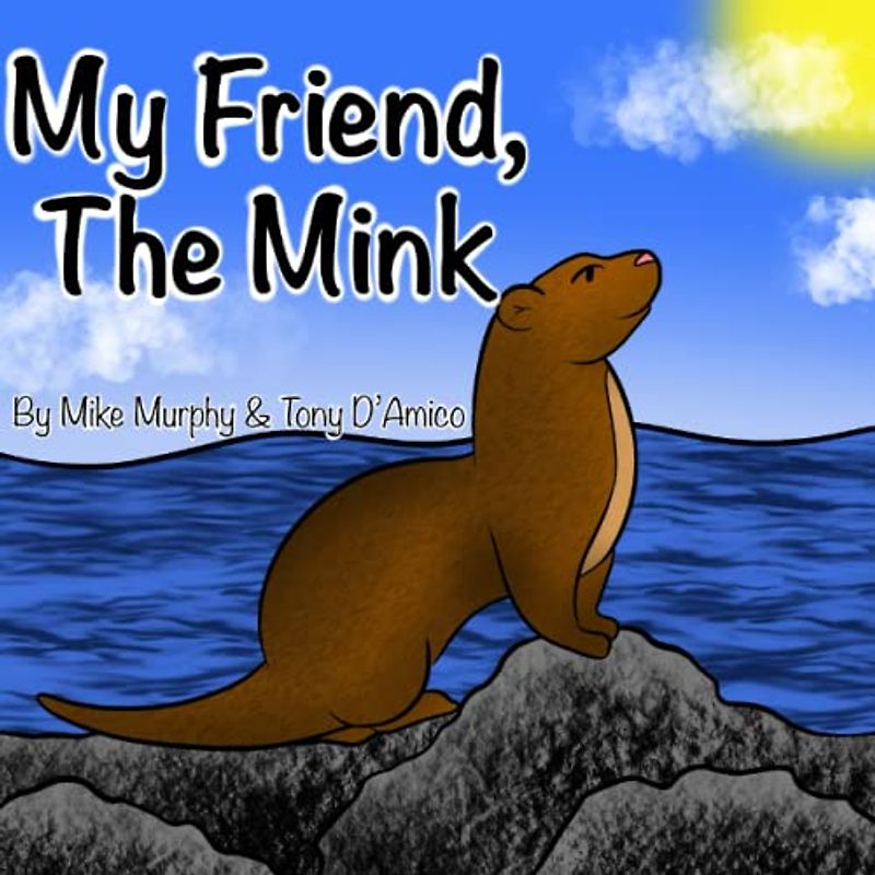 My Friend The Mink