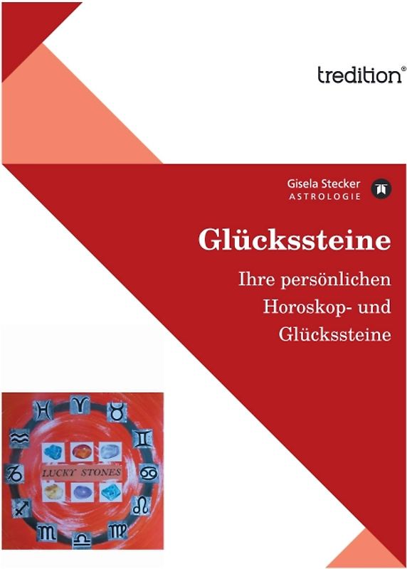 Glückssteine. Ihre persönlichen Horoskop- und Glückssteine