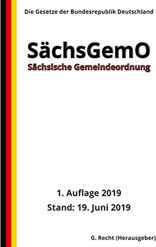 Sächsische Gemeindeordnung – SächsGemO, 1. Auflage 2019