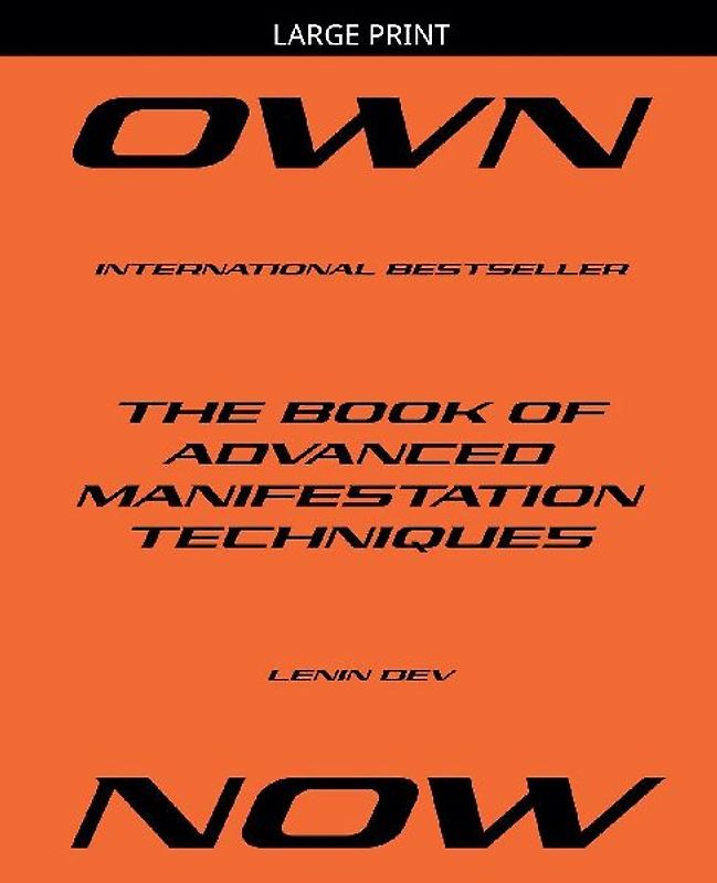 OWN NOW - The Book of Advanced Manifestation Techniques