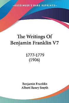 The Writings Of Benjamin Franklin V7