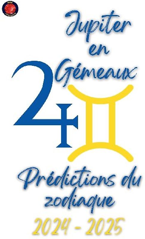 Jupiter en Gémeaux  2024-2025