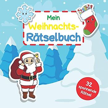 Mein Weihnachtsrätselbuch: 32 spannende Rätsel für clevere Kids | Ideal für die Vorweihnachtszeit | Mit tollen, winterlichen Motiven