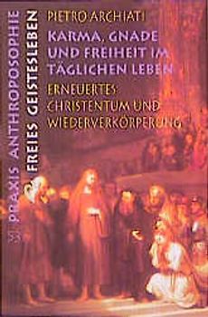 Karma, Gnade und Freiheit im täglichen Leben