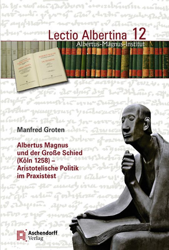 Albertus Magnus und der Große Schied (Köln 1258)