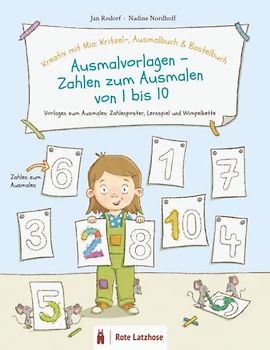 Kreativ mit Mia: Ausmalvorlagen - Zahlen zum Ausmalen von 1 bis 10 - Kritzelmalbuch, Ausmalbuch: Vorlagen zum Ausmalen: Zahlenposter, Lernspiel, Wimpelkette | Zahlen 1-10, ab 3 Jahre