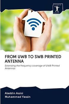 FROM UWB TO SWB PRINTED ANTENNA